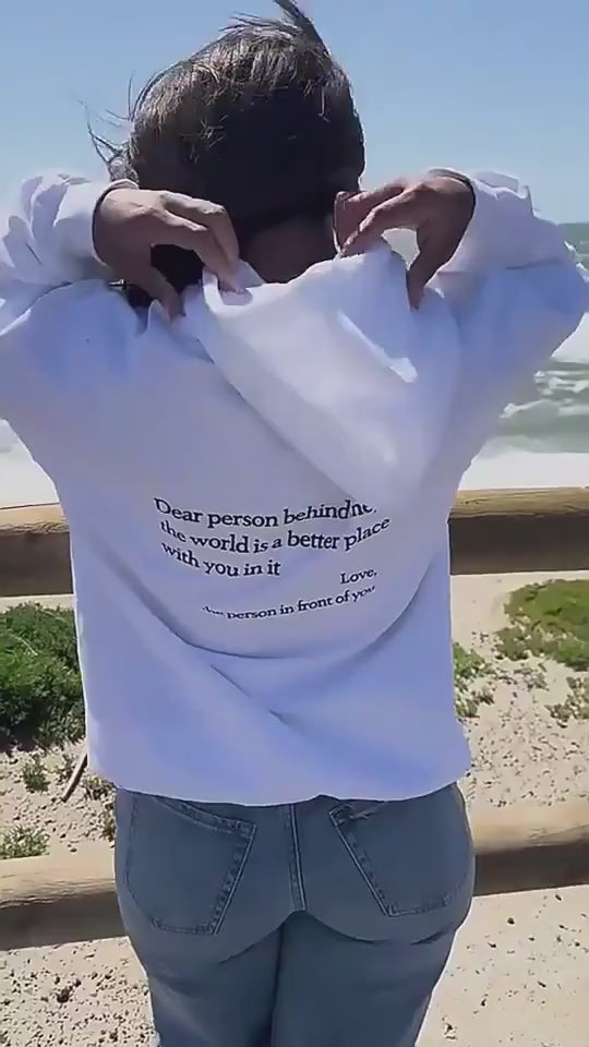 Dear Person Behind Me the World Is A Better Place with You – Pullover sweatshirt | shop.name
